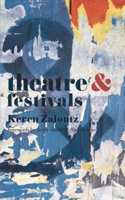 Theatre and Festivals - Keren Zaiontz