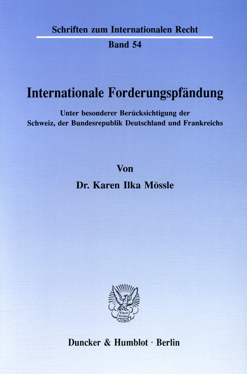 Internationale Forderungspfändung. -  Karen Ilka Mössle