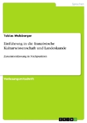 EinfÃ¼hrung in die franzÃ¶sische Kulturwissenschaft und Landeskunde - Tobias Molsberger