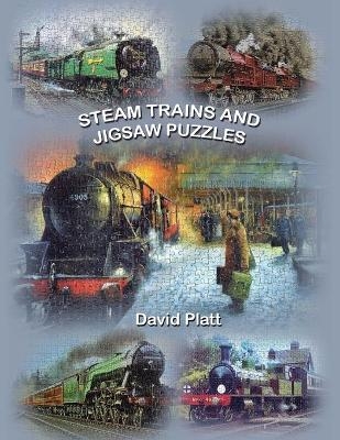 Steam Trains and Jigsaw Puzzles - David Platt