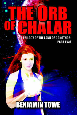 The Orb of Chalar - Benjamin Towe