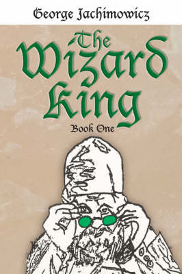The Wizard King - George Jachimowicz