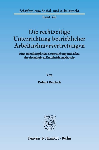 Die rechtzeitige Unterrichtung betrieblicher Arbeitnehmervertretungen. -  Robert Rentsch