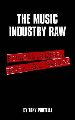 The Music Industry Raw - Tony Portelli