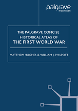 Palgrave Concise Historical Atlas of the First World War - 