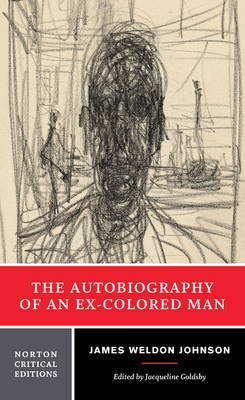 The Autobiography of an Ex-Colored Man - James Weldon Johnson