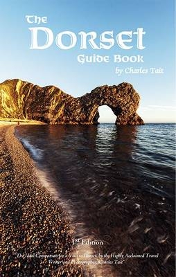 The Dorset Guide Book - Charles Tait