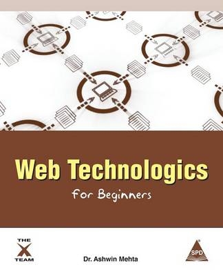 Web Technologics for Beginners - Dr Ashwin I Mehta