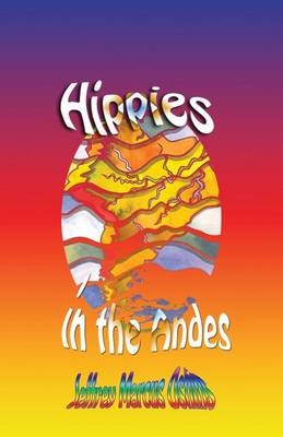 Hippies in the Andes/Freedom Pure Freedom - Jeffrey Marcus Oshins