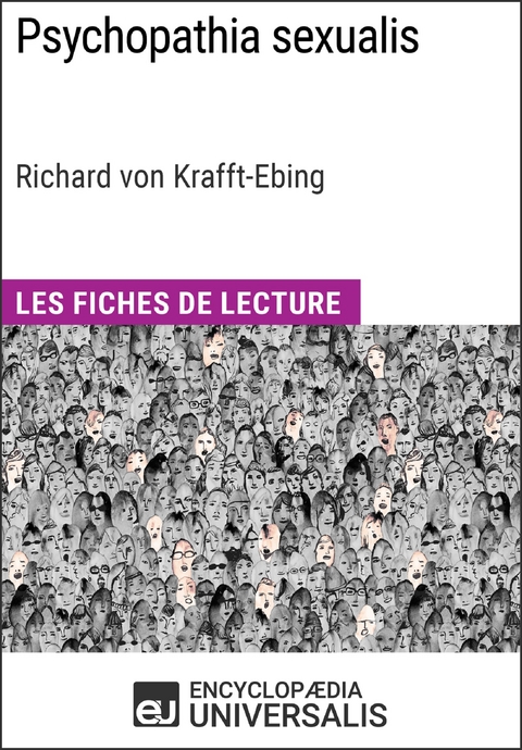Psychopathia sexualis de Richard von Krafft-Ebing -  Encyclopaedia Universalis
