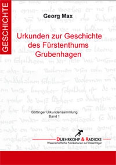 Urkundenbuch zur Geschichte des Fürstenthums Grubenhagen - Georg Max