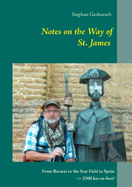 Notes on the Way of St. James - Stephan Groborsch