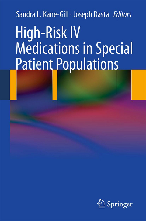High-Risk IV Medications in Special Patient Populations - 