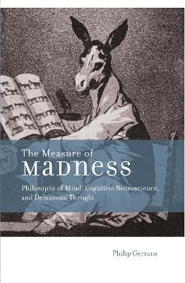 The Measure of Madness - Philip Gerrans