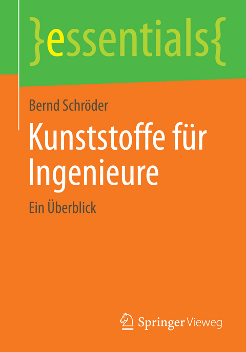 Kunststoffe für Ingenieure - Bernd Schröder