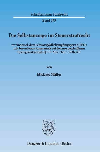 Die Selbstanzeige im Steuerstrafrecht -  Michael Müller