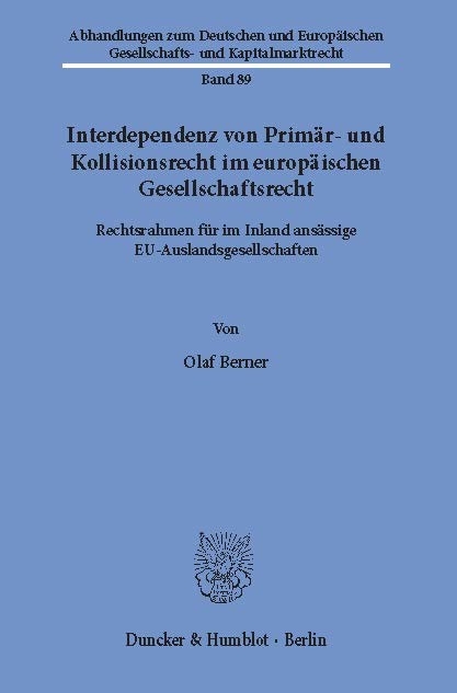 Interdependenz von Primär- und Kollisionsrecht im europäischen Gesellschaftsrecht. -  Olaf Berner