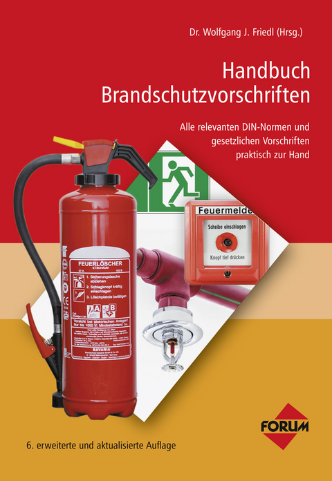 Handbuch Brandschutzvorschriften, Premium-Ausgabe: Buch und E-Book (EPUB + PDF) + Vorschriftendatenbank - Michael K. Biehl, Enrico Götsch, Ron H.J.L. de Haan, Helmut Haselmair, Rolf Krannich, Michael Ringwald, Sven Winter, Stefan Landsperger, Karsten Laudien, Hans-Jürgen Straub, Dr.-Ing- W. J. Friedl, Georg Tschacher