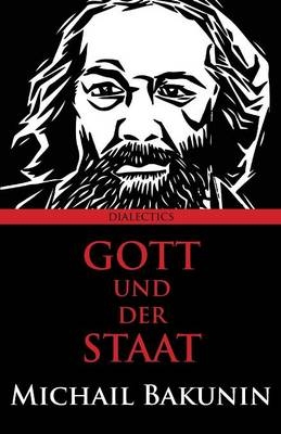 Gott Und Der Staat - Michail Bakunin