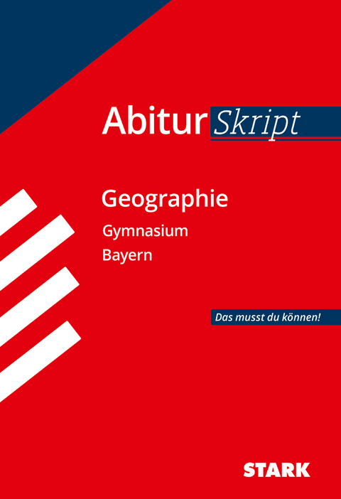 STARK AbiturSkript - Geographie - Bayern - Rainer Koch