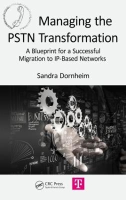 Managing the PSTN Transformation - Sandra Dornheim