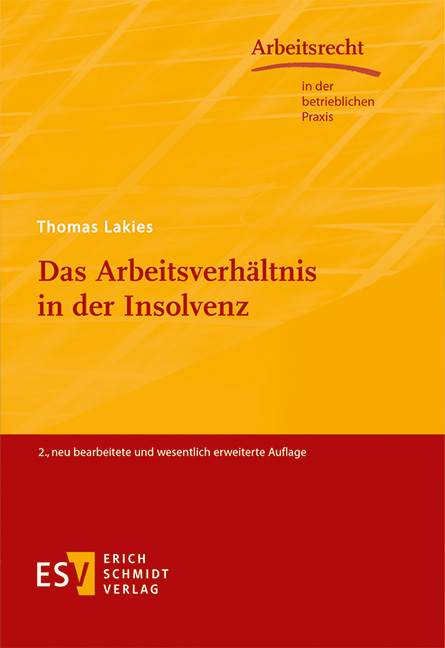 Das Arbeitsverhältnis in der Insolvenz - Thomas Lakies