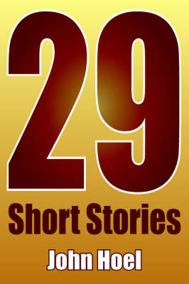 29 Short Stories - John Hoel