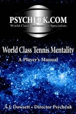 World Class Tennis Mentality - A.J. Dowsett