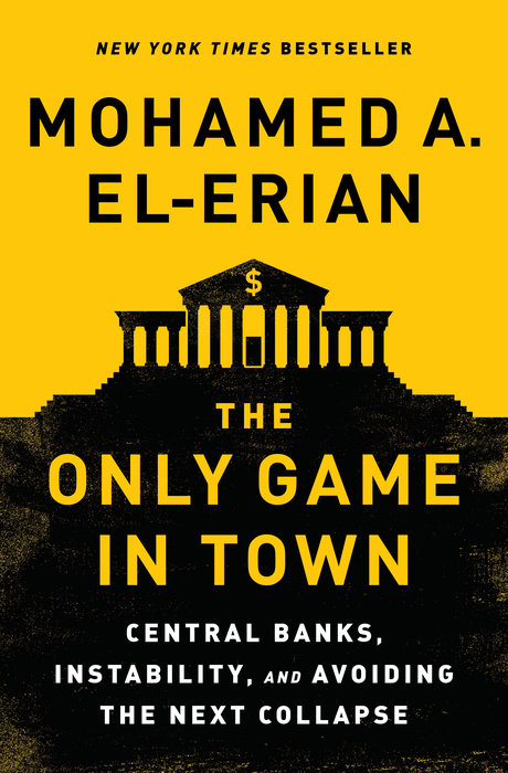 Only Game in Town -  Mohamed A. El-Erian