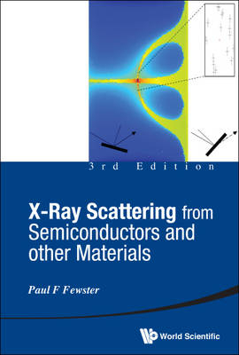 X-ray Scattering From Semiconductors And Other Materials (3rd Edition) - Paul F Fewster