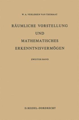 Räumliche Vorstellung und Mathematisches Erkenntnisvermögen -  P. VerLoren van Themaat
