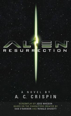 Alien Resurrection: The Official Movie Novelization - A. C. Crispin