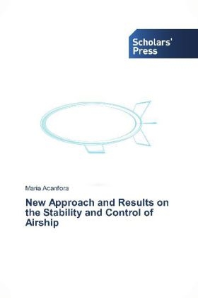 New Approach and Results on the Stability and Control of Airship - Maria Acanfora