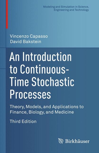 Introduction to Continuous-Time Stochastic Processes -  David Bakstein,  Vincenzo Capasso