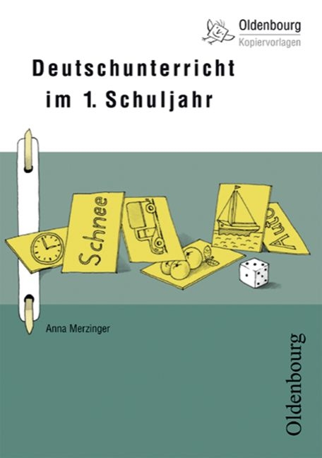Deutschunterricht im 1. Schuljahr - Anna Merzinger