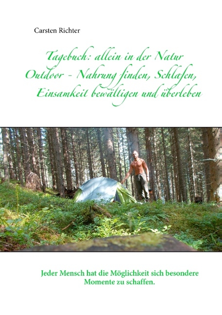 Tagebuch: allein in der Natur - Carsten Richter