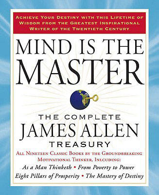 Mind is the Master -  James Allen