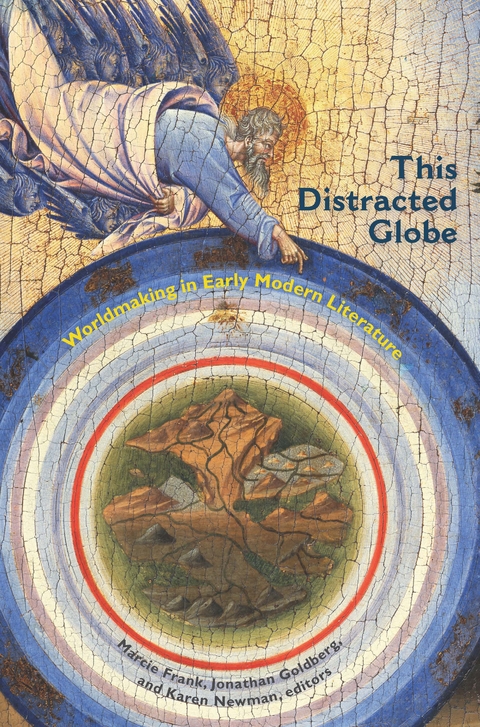 This Distracted Globe -  Jonathan Goldberg,  Karen Newman