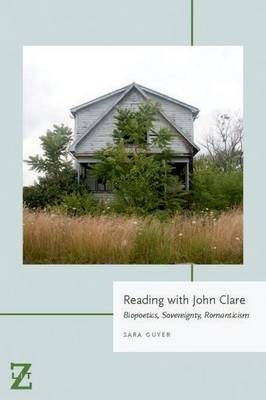 Reading with John Clare -  Sara Guyer