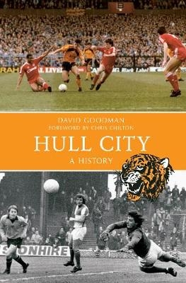 Hull City A History - David Goodman
