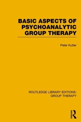 Basic Aspects of Psychoanalytic Group Therapy - Peter Kutter