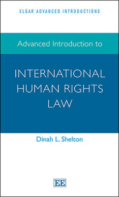 Advanced Introduction to International Human Rights Law - Dinah L. Shelton