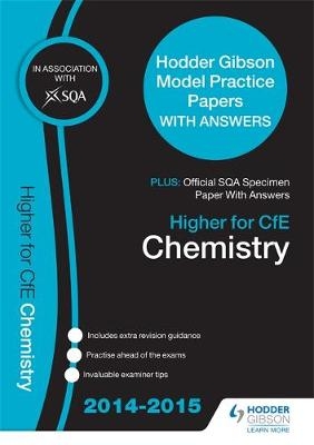 SQA Specimen Paper 2014 Higher for CfE Chemistry & Hodder Gibson Model Papers -  SQA, John Anderson