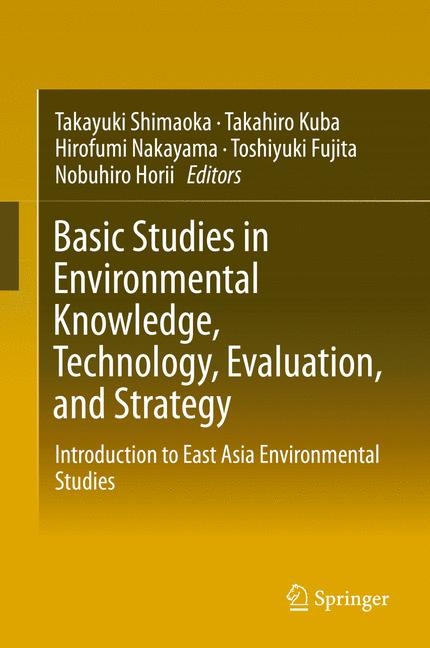 Basic Studies in Environmental Knowledge, Technology, Evaluation, and Strategy - 