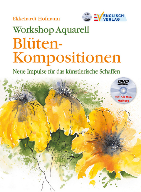 Workshop Aquarell Blüten-Kompositionen - Ekkehardt Hofmann