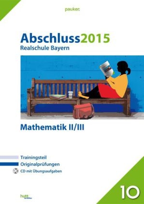 Abschluss 2015 - Realschule Bayern Mathematik II/III