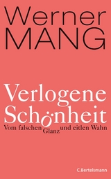 Verlogene Schönheit -  Werner Mang