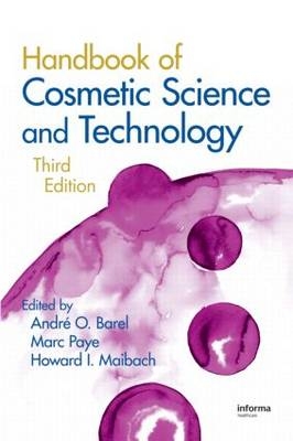 Handbook of Cosmetic Science and Technology, Third Edition - 