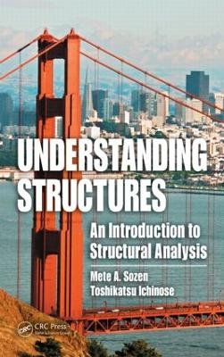 Understanding Structures - Mete A. Sozen, Toshikatsu Ichinose