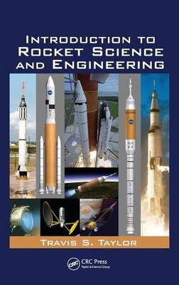 Introduction to Rocket Science and Engineering - Travis S. Taylor